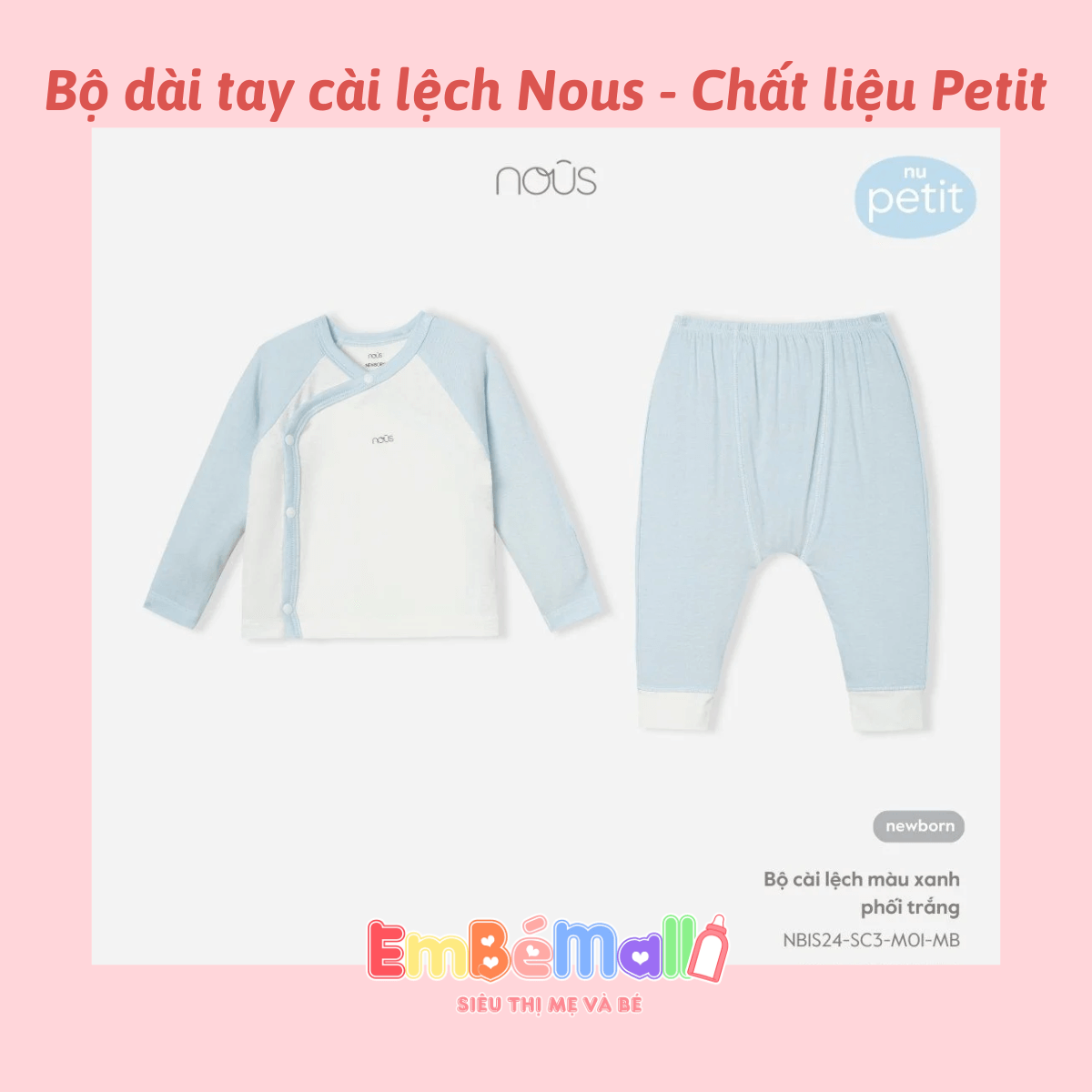 Bộ quần áo sơ sinh cài lệch Nous phối màu dành cho bé trai, bé gái chất liệu Nu Petit kháng khuẩn